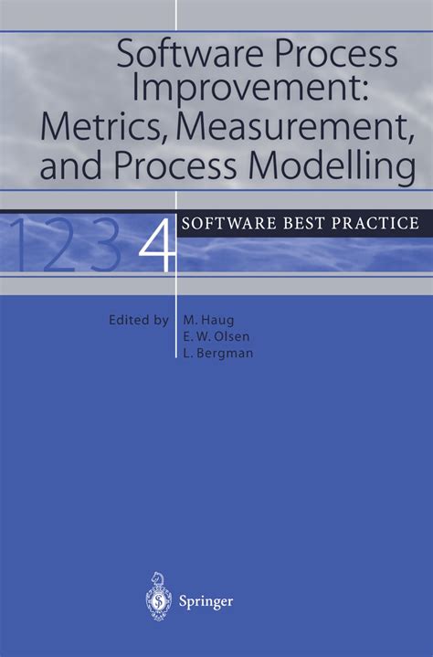 Software Process Improvement Metrics, Measurement, and Process Modelling :  Software Best Practice 4 Reader